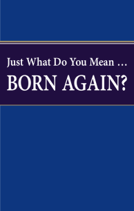 Just What Do You Mean... Born Again