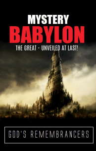Mystery of Babylon The Great - Unveiled at Last
