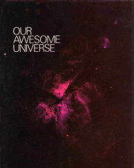Our Awesome Universe