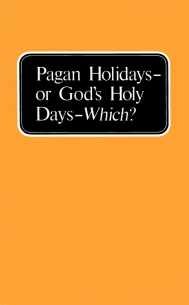 Pagan Holidays - or God's Holy Days - Which