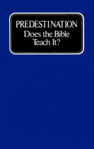 Predestination Does The Bible Teach It