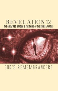 Revelation 12 - The Great Red Dragon and the Third of the Stars (Part II)