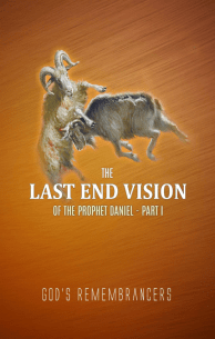 The Last End Vision of the Prophet Daniel - Part I