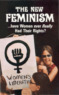 The New Feminism ...Have Women Ever Really Had Their Rights
