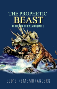 The Prophetic Beast of the Book of Revelation (Part I)