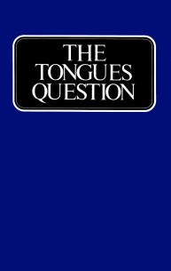 The Tongues Question